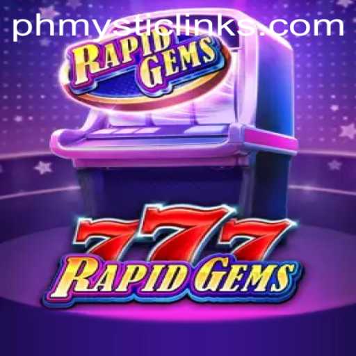 Discover the Thrilling World of RapidGems777: A Fresh Twist with PH MYSTIC