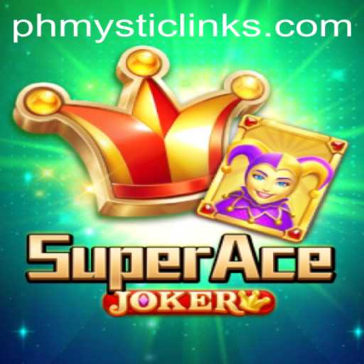 Discovering SuperAceJoker: A New Era of Gaming with PH MYSTIC